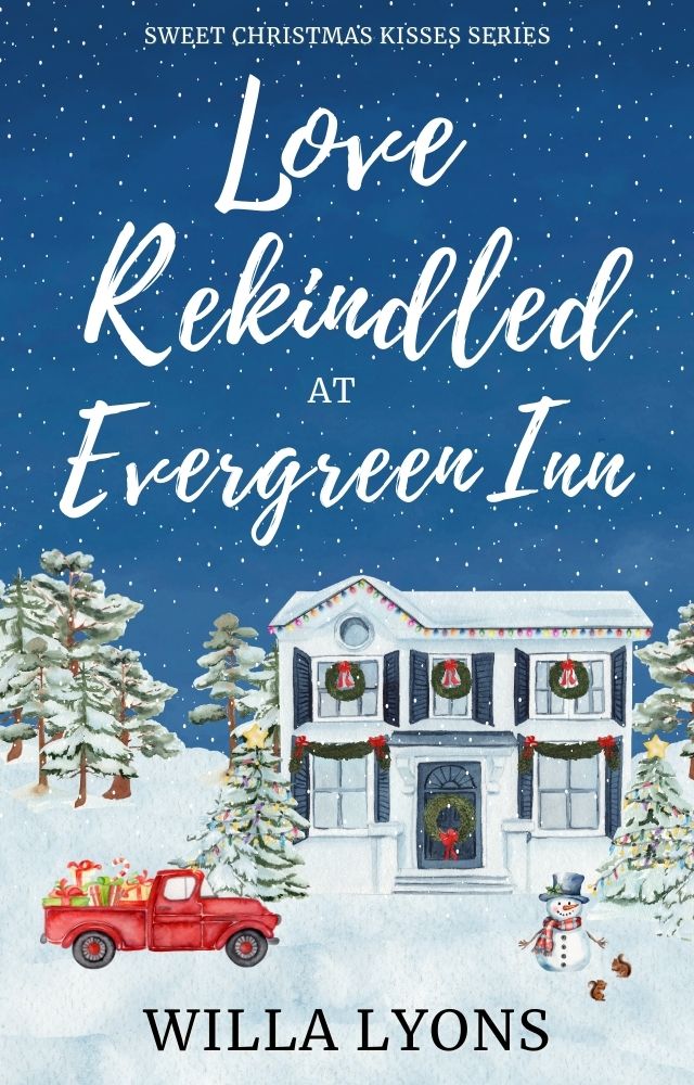 Love Rekindled at Evergreen Inn, Clean Romance by Willa Lyons.