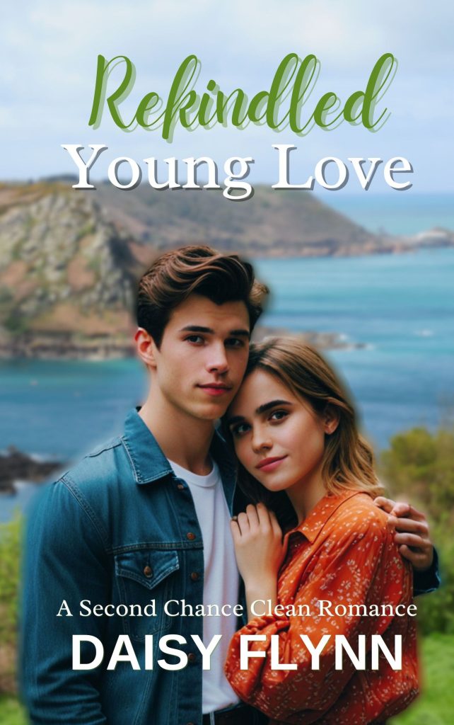 Rekindled Young Love, clean romance by Daisy Flynn.